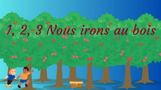 1 2 3 nous irons au bois [upl. by Gonzales]