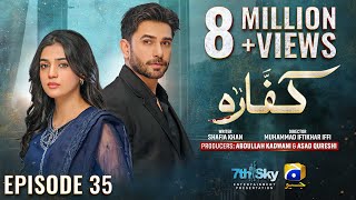 Kaffara Episode 35  Eng Sub  Ali Ansari  Laiba Khan  Zoya Nasir  31st Aug 2024  HAR PAL GEO [upl. by Niknar557]