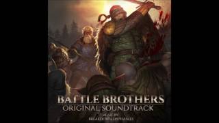 Battle Brothers OST  Full Soundtrack [upl. by Doownelg456]