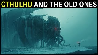 The God Cthulhu and other Lovecraftian OLD ONES Explained  Cthulhu Mythos Lore [upl. by Hurwit467]