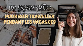 COMMENT BIEN TRAVAILLER PENDANT LES VACANCES [upl. by Koffler]