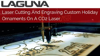 Laser Cutting And Engraving Custom Holiday Ornaments  CO2 Laser [upl. by Willamina]