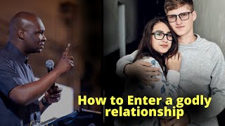 How to enter a godly relationship  APOSTLE JOSHUA SELMAN [upl. by Uon]