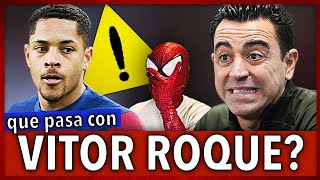 🥵¡DECISION CRUCIAL de XAVI sobre VITOR ROQUE [upl. by Akiehsal]