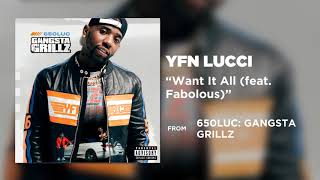 YFN Lucci  Want It All feat Fabolous Official Audio [upl. by Venice]