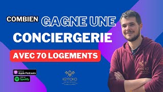 Combien gagne une conciergerie de 70 logements [upl. by Ecirtemed]