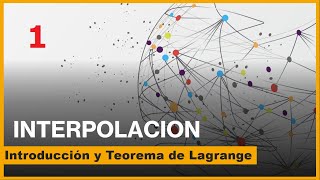 Interpolación Introducción y teorema de Lagrange [upl. by Angelis]