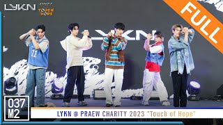 LYKN  Praew Charity 2023 “Touch of Hope” Full Fancam 4K 60p 230910 [upl. by Johns948]