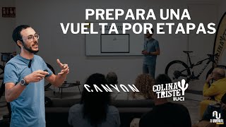 ¿Cómo preparar una vuelta por etapas🔥 Especial Colina Triste MTB by Canyon [upl. by Assirek]