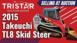 2015 Takeuchi TL8 Skid Steer 2776  Selling at auction [upl. by Maril826]