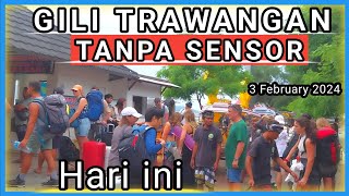 GILI TRAWANGAN Situasi Terkini Hari ini 3 Februari 2024 [upl. by Sillihp606]