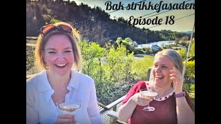 Bak strikkefasaden  Episode 18 Den med Strikkekraft og nydelige Anne strikkekraft strikkepodcast [upl. by Enenaj]