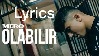 MERO  OLABILIR Lyrics Video [upl. by Jemmie]