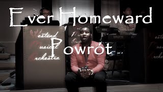 Ever HomewardPowrót  Tyrone Chambers [upl. by Sinnel]