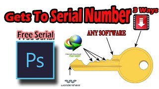 3 Ways Gets to Serial Number Any Software I Free Serial Number I Serial Keygen [upl. by Anemij]