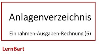 Anlagenverzeichnis in der EinnahmenAusgabenRechnung Teil 6 [upl. by Dhiren]