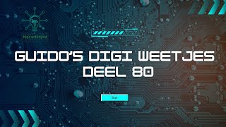 Guidos digi weetjes deel 80 [upl. by Nicholl]