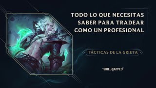 TácticasDeLaGrieta Tradea como un profesional  Gameplay  League of Legends [upl. by Madden744]