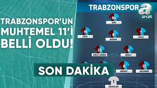 Trabzonsporun Fatih Karagümrük Karşısındaki Muhtemel 11i Açıklandı  A Spor  Spor Gündemi [upl. by Wolsniw230]