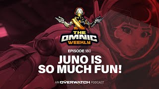 Juno is so much fun  The Omnic Weekly podcast [upl. by Initsed]