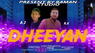 DHEEYAN  A J  R K   official video New Punjabi song 2024 [upl. by Hooke]