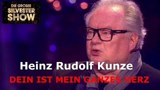 Heinz Rudolf Kunze  Dein ist mein ganzes Herz  Die große Silvester Show 2023 [upl. by Eberhard]