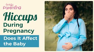 Hiccups During Pregnancy  Does It Affect the Fetus [upl. by Ydissac]