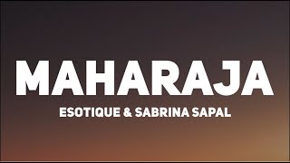 Esotique amp Sabrina Sapal  Maharaja Lyrics [upl. by Cheri]