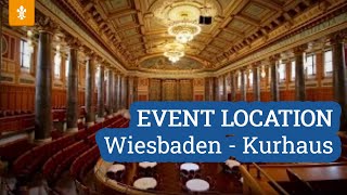 🏟️ EVENT LOCATION  Wiesbaden  Kurhaus  Landeshauptstadt Wiesbaden [upl. by Arahsat]