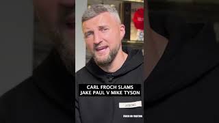 quotJake Paul CANNOT BOX  hes F USELESSquot Carl Froch on Jake Paul v Mike Tyson [upl. by Ambur]