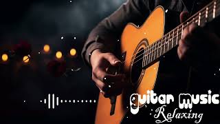 Best Relax Music Beautiful Relaxing Music Relaxing Guitar Music Instrumental Music Calming Music [upl. by Adnauq]