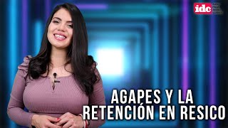 ResumenIDC AGAPES y la retención en RESICO [upl. by Anirdnaxela632]