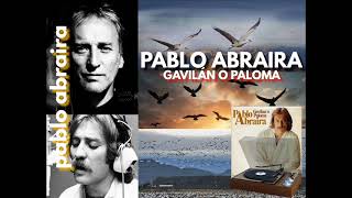 PABLO ABRAIRA  Gavilan o Paloma [upl. by Mohl]