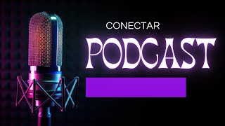 CANAL CONECTAR PODCAST 015 [upl. by Seuqram]