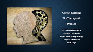 Gestalt Therapy The Therapeutic Process with Hindi audio गेस्टाल्ट थेरेपी चिकित्सीय प्रक्रिया [upl. by Mcnelly]