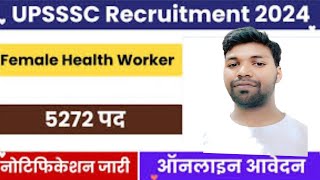 UPSSSC Recruitment 2024 ANM Female Health Worker Notification Pdf 5272 Vacancy Apply Online Form [upl. by Hctim]