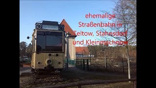 Spurensuche der ehemaligen Straßenbahn Teltow Kleinmachnow und Stahnsdorf 20132014 HD 720p [upl. by Justin]