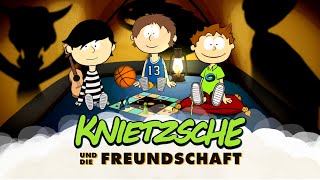 Knietzsche und die Freundschaft [upl. by Kirkwood]