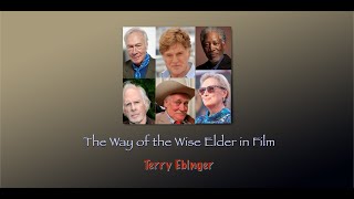 Myth Salon with Terry Ebinger The Way of the Wise Elder in Film [upl. by Analos797]