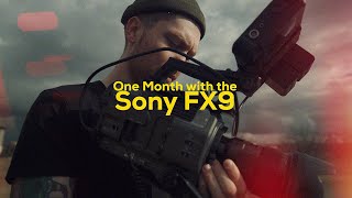 Sony FX9 One Month Review [upl. by Terti]