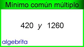 Mínimo común múltiplo de 420 y 1260 problema 304 [upl. by Alburg339]