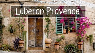 Luberon Provence France  Video Travel Guide 2018 [upl. by Spragens]