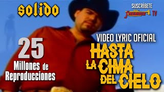 Solido  Hasta La Cima Del Cielo Video Oficial [upl. by Lamek]