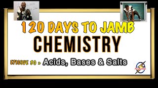 Acids Bases Salts amp pH » 120 Days To Jamb Chemistry  Ep 30 [upl. by Marie-Ann]