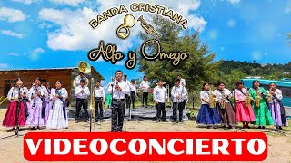 BANDA CRISTIANA ALFA Y OMEGA  MÚSICA CRISTIANA  VIDEOCONCIERTO [upl. by Vanni]