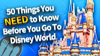 50 Things You Need to Know Before You Go To Disney World [upl. by Ayanet]