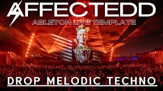 Drop  Melodic Techno  Ableton Template by AFFECTEDD EP28 [upl. by Hulbig960]