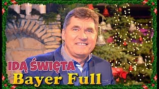 Bayer Full  Idą święta Merry Christmas Version 2018 [upl. by Adlesirk685]