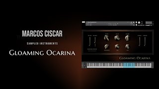 Marcos Ciscar Sampled Instruments  Gloaming Ocarina  Trailer [upl. by Hamnet]