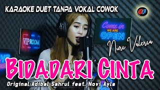 NURI VALERIA  BIDADARI CINTA  KARAOKE TANPA VOKAL COWOKPRIA Adibal Sahrul feat Novi Ayla [upl. by Maite]